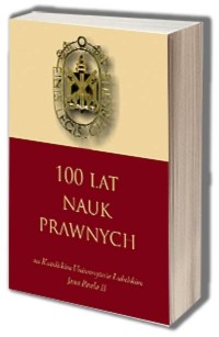 100 lat nauk prawnych na Katolickim - okładka książki