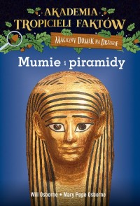 Akademia Tropicieli Faktów 3. Mumie - okładka książki