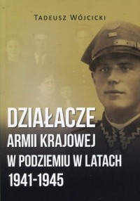 Działacze Armii Krajowej w podziemiu - okładka książki
