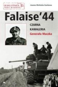 Falaise 44. Czarna Kawaleria Generała - okładka książki
