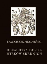 Heraldyka polska wieków średnich - okładka książki