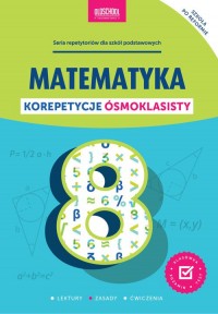 Matematyka. Korepetycje ósmoklasisty - okładka podręcznika