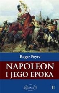 Napoleon i jego epoka. Tom 2 - okładka książki