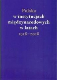 Polska w instytucjach międzynarodowych - okładka książki