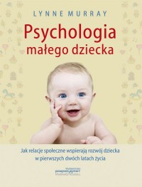 Psychologia małego dziecka. Jak - okładka książki