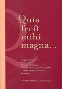 Quia fecit mohi magna... Księga - okładka książki