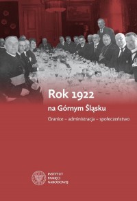 Rok 1922 na Górnym Śląsku. Granice - okładka książki