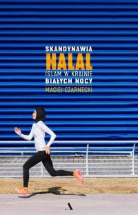 Skandynawia HALAL. Islam w krainie - okładka książki