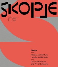 Skopje. Miasto, architektura i - okładka książki
