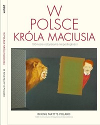 W Polsce króla Maciusia 100-lecie - okładka książki