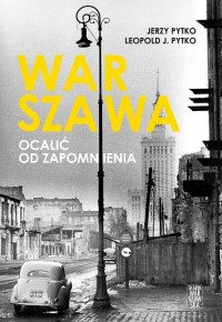 Warszawa. Ocalić od zapomnienia - okładka książki