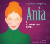 Ania z Szumiących Topoli (CD mp3) - pudełko audiobooku
