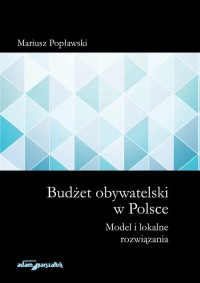 Budżet obywatelski w Polsce. Model - okładka książki