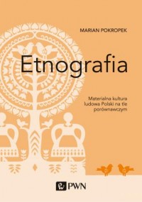 Etnografia. Materialna kultura - okładka książki