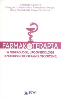Farmakoterapia w ginekologii, uroginekologii - okładka książki