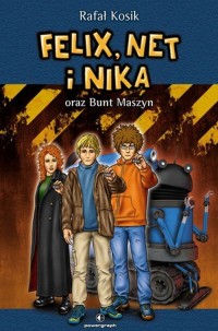 Felix, Net i Nika oraz Bunt Maszyn - okładka książki