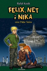 Felix, Net i Nika oraz Pałac Snów - okładka książki