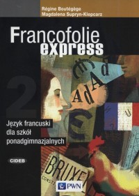 Francofolie express 2. Szkoła ponadgimnazjalna. - okładka podręcznika