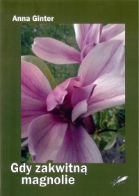 Gdy zakwitną magnolie - okładka książki