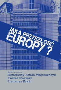 Jaka przyszłość Europy? - okładka książki