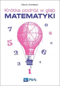 Krótka podróż w głąb matematyki - okładka książki
