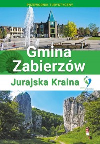 Gmina Zabierzów - Jurajska Kraina. - okładka książki