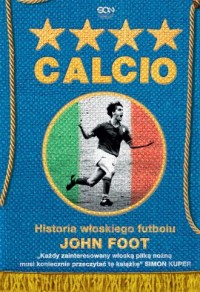 Calcio. Historia włoskiego futbolu - okładka książki