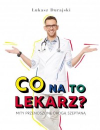 Co na to lekarz? Mity przenoszone - okładka książki