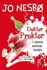 Doktor Proktor i niemal ostatnie - okładka książki