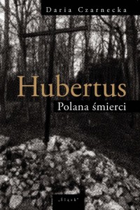 Hubertus. Polana śmierci - okładka książki