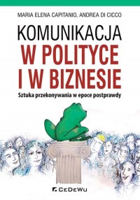 Komunikacja w polityce i w biznesie. - okładka książki