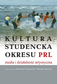 Kultura studencka okresu PRL. Media - okładka książki