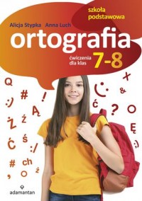 Ortografia Ćwiczenia dla klas 7-8. - okładka podręcznika