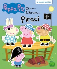 Peppa Pig Chrum...Chrum.. 58 Piraci - okładka książki