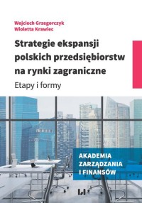 Strategie ekspansji polskich przedsiębiorstw - okładka książki