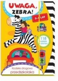Uwaga, zebra! Kodeks drogowy przedszkolaka - okładka książki