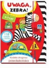 Uwaga, zebra! Kodeks drogowy przedszkolaka - okładka książki