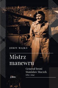 Mistrz manewru. Generał broni Stanisław - okładka książki
