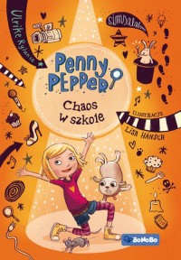 Penny Pepper. Chaos w szkole - okładka książki