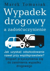 Wypadek drogowy a zadośćuczynienie. - okładka książki