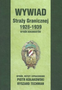 Wywiad Straży Granicznej 1928-1939. - okładka książki