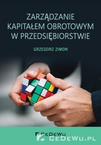 Zarządzanie kapitałem obrotowym - okładka książki