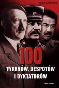 100 tyranów, despotów i dyktatorów - okładka książki