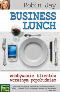 Business lunch. Zdobywanie klientów - okładka książki