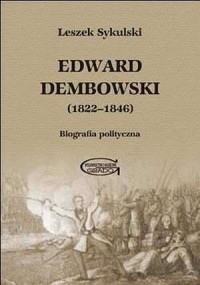 Edward Dembowski (1822-1846). Biografia - okładka książki