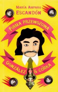 Firma przewozowa Gonzales & Córka - okładka książki
