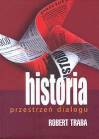 Historia - przestrzeń dialogu. - okładka książki