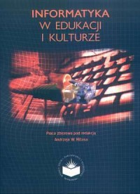 Informatyka w edukacji i kulturze - okładka książki