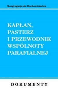 Kapłan, pasterz i przewodnik wspólnoty - okładka książki