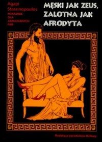Męski jak Zeus, zalotna jak Afrodyta - okładka książki
